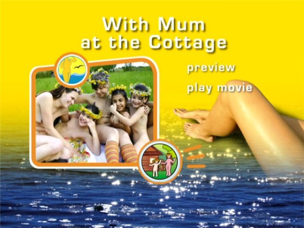 With Mum at the Cottage - Rodzinny nudyzm wideo DVD | Family nudism DVD video